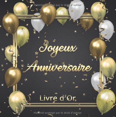Joyeux Anniversaire - Livre d'Or Idée cadeau et décoration pour la fête d'anniversaire