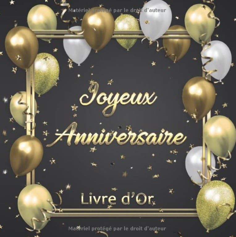 Joyeux Anniversaire - Livre d'Or Idée cadeau et décoration pour la fête d'anniversaire