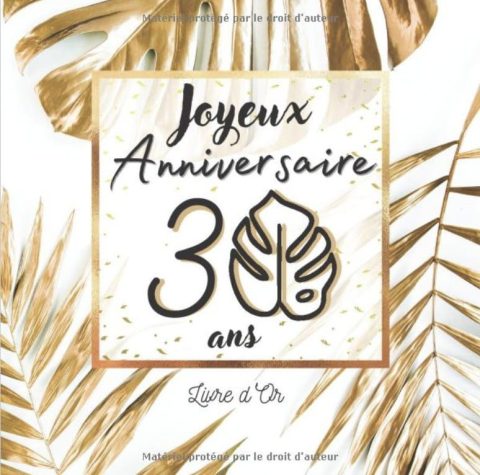 Livre d'Or 30 ans : Joyeux Anniversaire