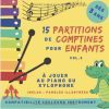 15 partitions de comptines pour enfants - Volume 2 pour piano ou xylophone - dès 3 ans