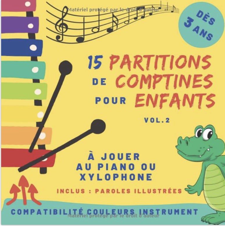 15 partitions de comptines pour enfants - Volume 2 pour piano ou xylophone - dès 3 ans