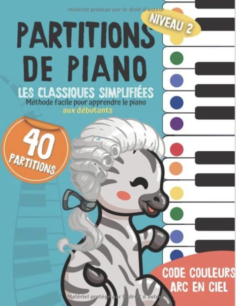 40 Partitions de piano les classiques simplifiés Méthode facile pour apprendre le piano aux débutants - Code couleur arc en ciel