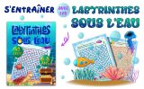 Labyrinthes sous l’eau Cahier de labyrinthes en couleurs sur la mer pour enfants