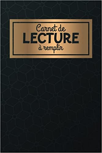Carnet de lecture à remplir 100 fiches de lecture à compléter