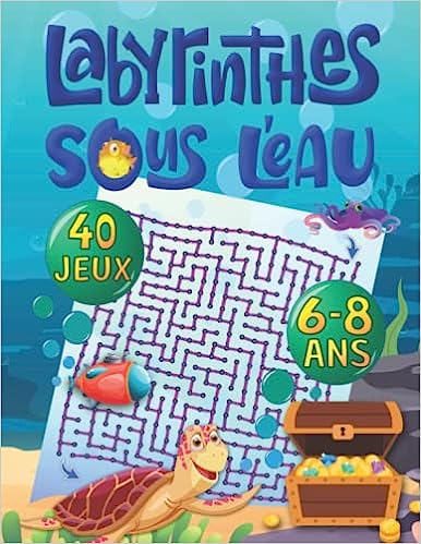 Labyrinthes sous l’eau Cahier de labyrinthes en couleurs sur la mer pour enfants