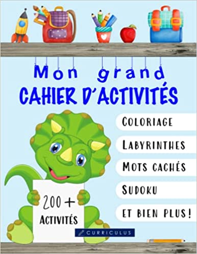 Mon grand cahier d'activités (4 à 6 ans) - Plus de 200 activités éducatives et amusantes