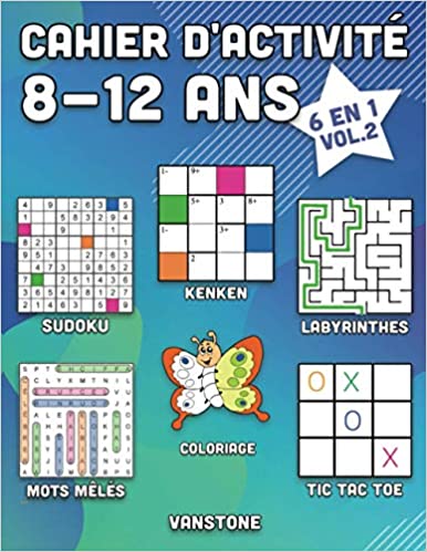 Cahier d'activité 8-12 ans 6 en 1 - Sudoku, Mots mêlés, coloriage, labyrinthes