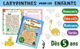 Le Monde des Labyrinthes Cahier de labyrinthes en couleurs pour enfants - un carnet de jeux pour les enfants de 5 à 8 ans