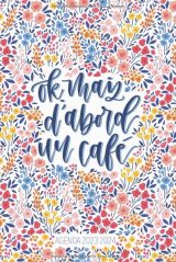 Agenda 2023 2024 Ok, mais d'abord un café