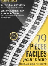 19 pièces faciles pour piano dans un style moderne Des scores facilités par ordre de difficulté