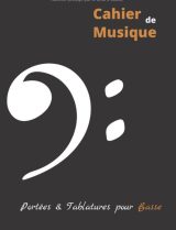 Cahier de musique Portées & Tablatures pour Basse - Format A4