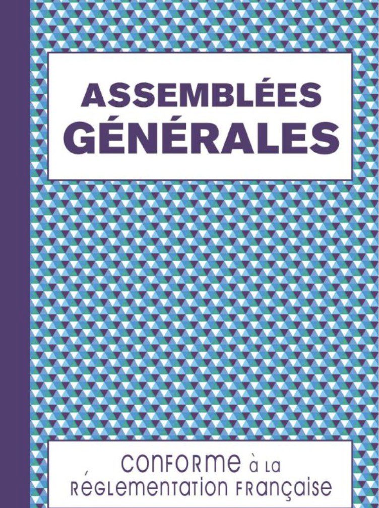 Registre Assemblées Générales Registre pour les Procès-Verbaux de Sociétés et Associations 120 Feuillets Numérotés Format A4