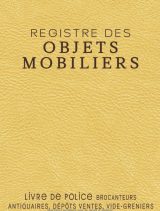 Registre des Objets Mobiliers Livre de Police Spécial Brocanteurs, Antiquaires, Friperies, Dépôts Ventes, Vide-Greniers et Garagistes