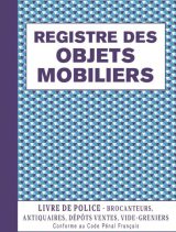 Registre des Objets Mobiliers Livre de Police Spécial Brocanteurs, Antiquaires, Friperies, Dépôts Ventes
