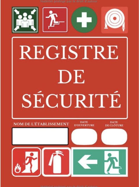 REGISTRE DE SÉCURITÉ réglementation des ERP, pour les établissement recevants du public