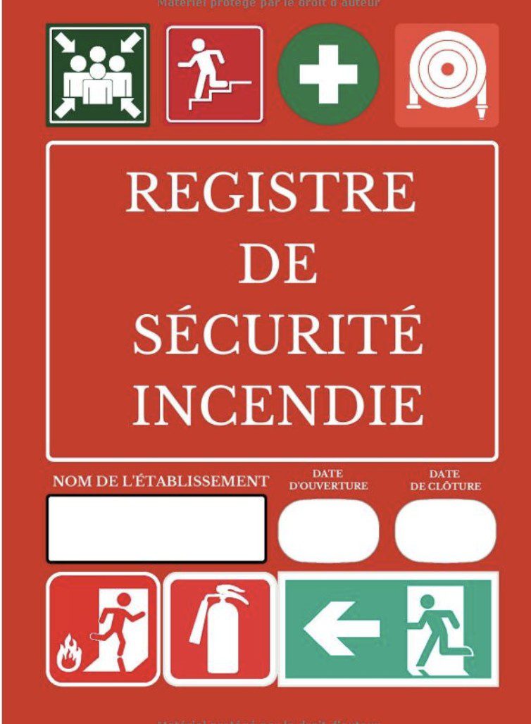 REGISTRE DE SÉCURITÉ INCENDIE réglementation des ERP, pour les établissement recevants du public