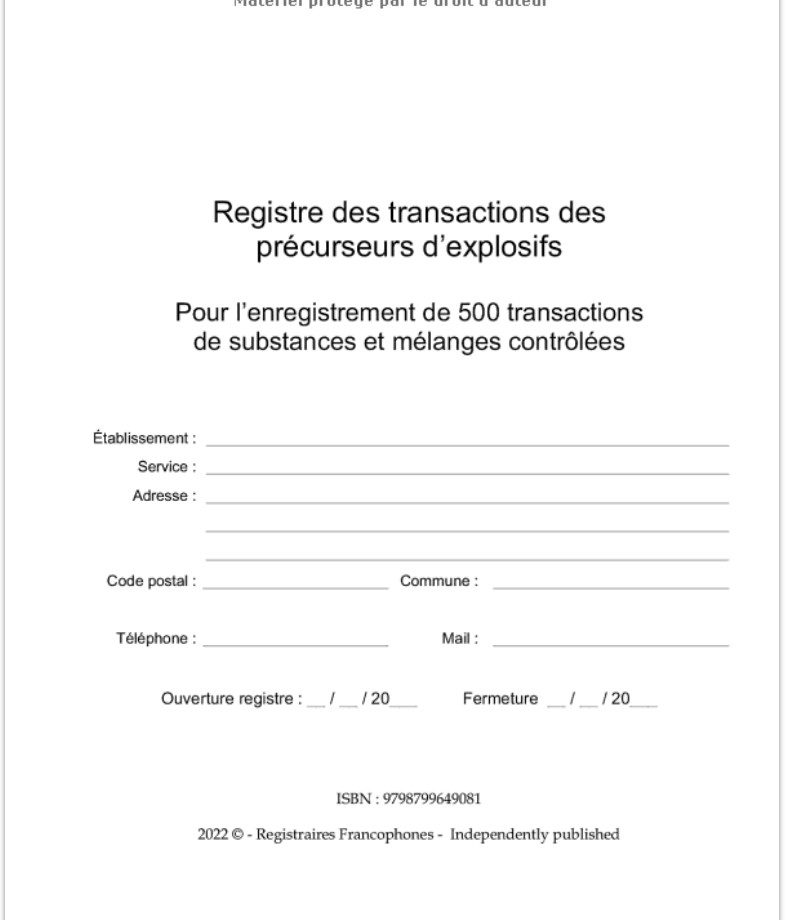 Registre des transactions des précurseurs d’explosifs Pour l’enregistrement de 500 transactions de substances et mélanges contrôlées