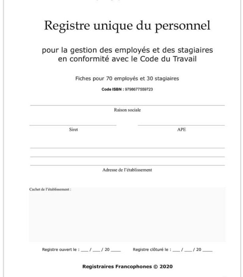 Registre unique du personnel pour la gestion des employés et des stagiaires en conformité avec le Code du Travail Fiches individuelles