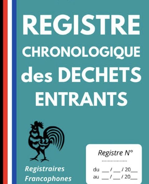 Registre chronologique des déchets entrants Pour l'enregistrement de 200
