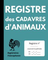 Registre des cadavres d’animaux pour les élevages d’animaux d’agrément, les exploitations agricoles et les parcs zoologique