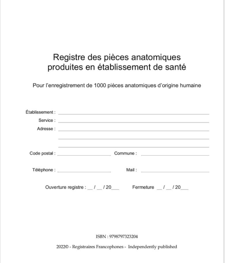 Registre des pièces anatomiques produites en établissement de santé Pour l’enregistrement de 1000