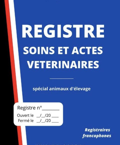 Registre soins et actes vétérinaires spécial animaux d'élevage Journal