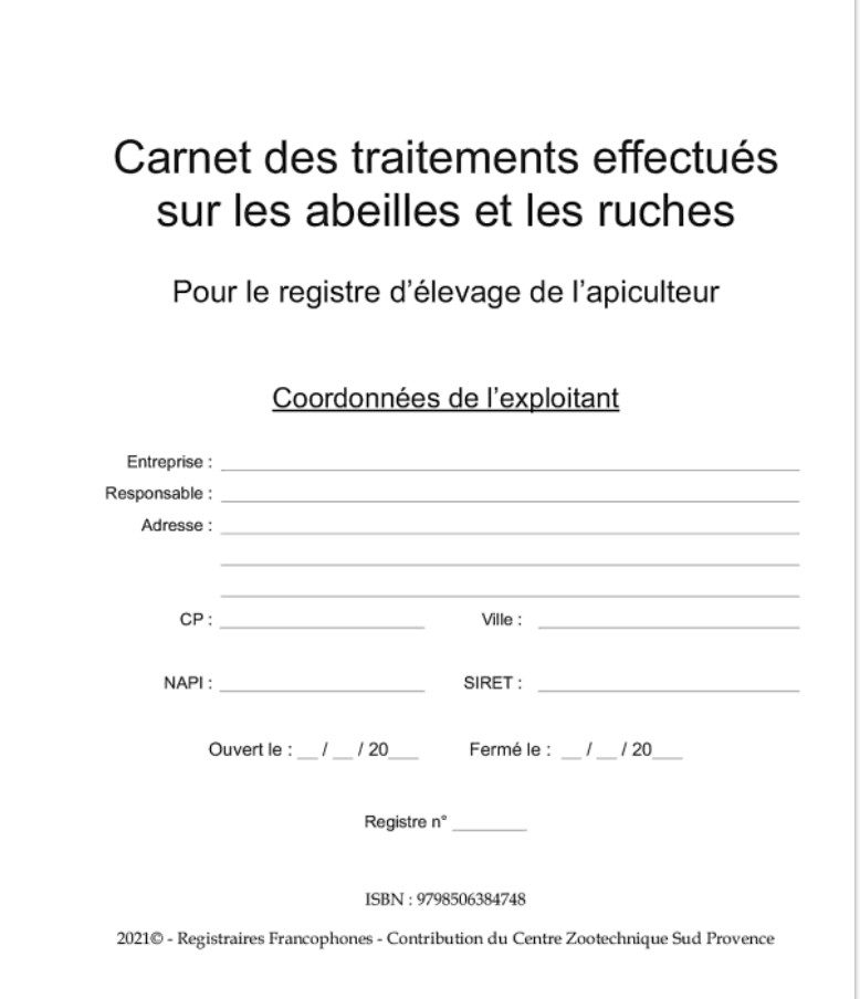 Carnet des traitements effectués sur les abeilles et les ruches Pour le registre d’élevage de l’apiculteur