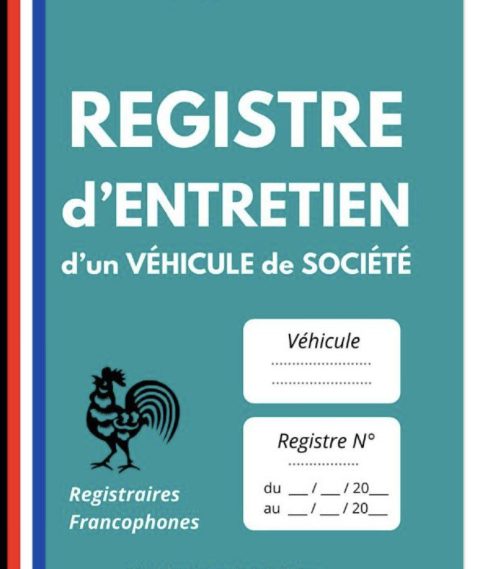 Registre d'entretien d'un véhicule de société carnet à l'usage des entreprises