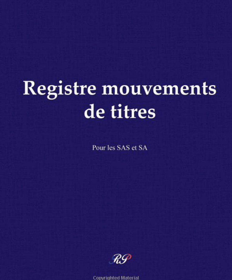 Registre mouvements de titres SAS et SAS - de titres