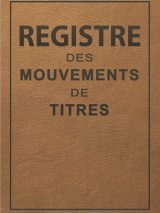 Registre des Mouvements de Titres Conforme Législation Française, Enregistrement d'Acquisitions et Cessions d'Actions pour Sociétés SA et SAS