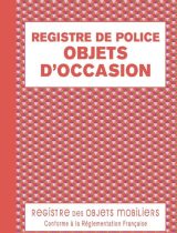 Registre de Police Objets d'Occasion Registre des Objets Mobiliers obligatoire pour Friperies, Dépôts Ventes, Vide-Greniers,