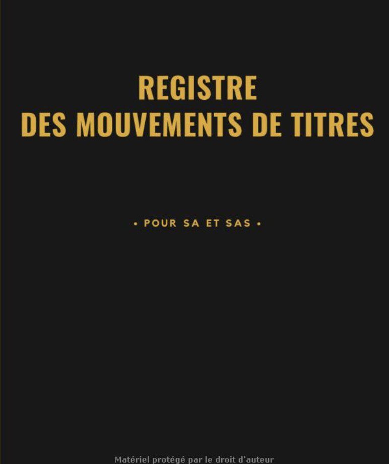 Registre des mouvements de titres Pour SA et SAS