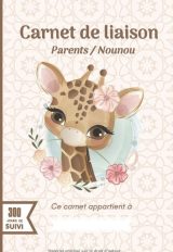 Carnet de liaison - Parents / Nounou Cahier  Parents - assistante maternelle