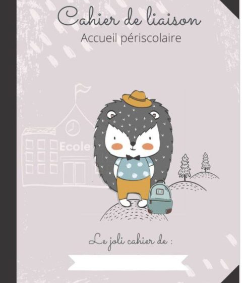 CAHIER DE LIAISON - ACCUEIL PERISCOLAIRE Carnet de liaison assistant(e)-maternel(le) parents