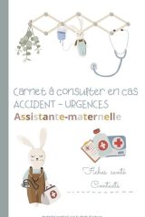 Carnet à consulter en cas d'accident et urgences Assistante-maternelle Recueil de données à destination des secouriste en cas d'urgences