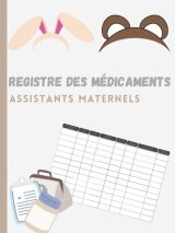 Registre des médicaments assistante maternelle Registre Pour L’Administration Des Médicaments Des Enfants Accueillis