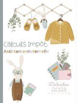 CALCUL IMPÔT ASSISTANTE-MATERNELLE Mémo fiscal du régime spécifique de l'assistant-maternel - Tableaux pour calculer son abattement