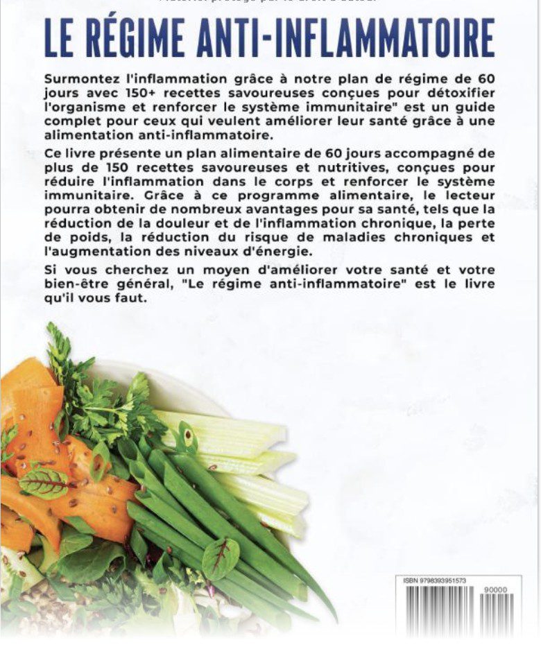 Le Régime Anti-inflammatoire Surmonez l'inflammation grâce à notre plan alimentaire de 60 jours
