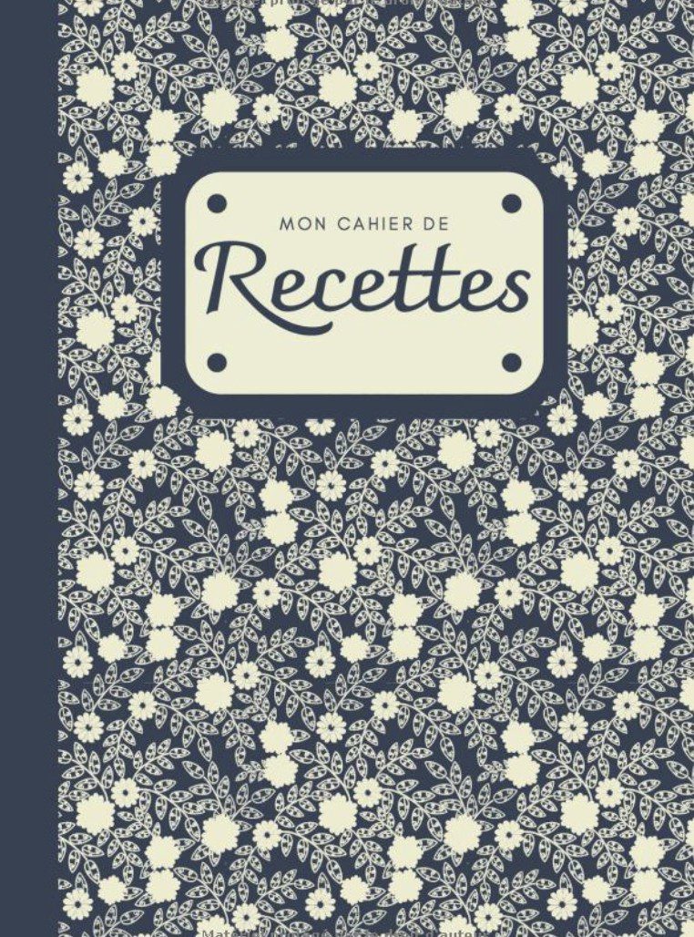 cahier de Recettes à remplir Carnet de recettes à compléter - 100 Fiches pour écrire ses recettes