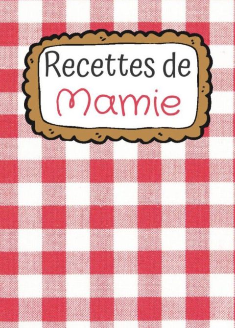 Recettes de mamie Carnet de recettes de cuisine à remplir - 100 fiches de recettes à personnaliser