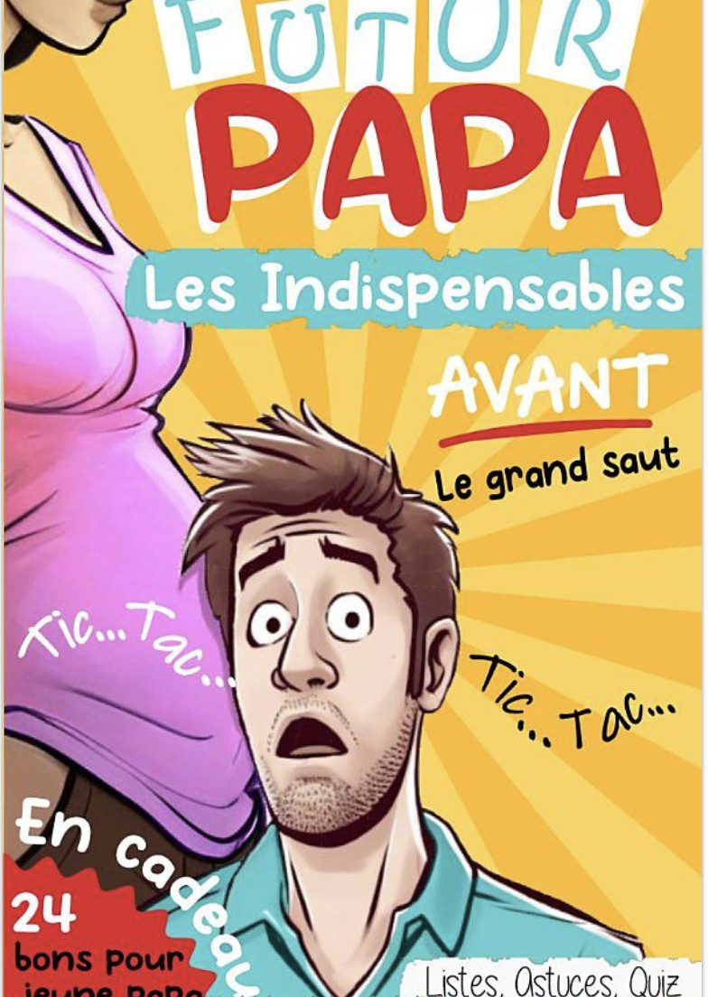 FUTUR PAPA Les Indispensables AVANT le Grand Saut