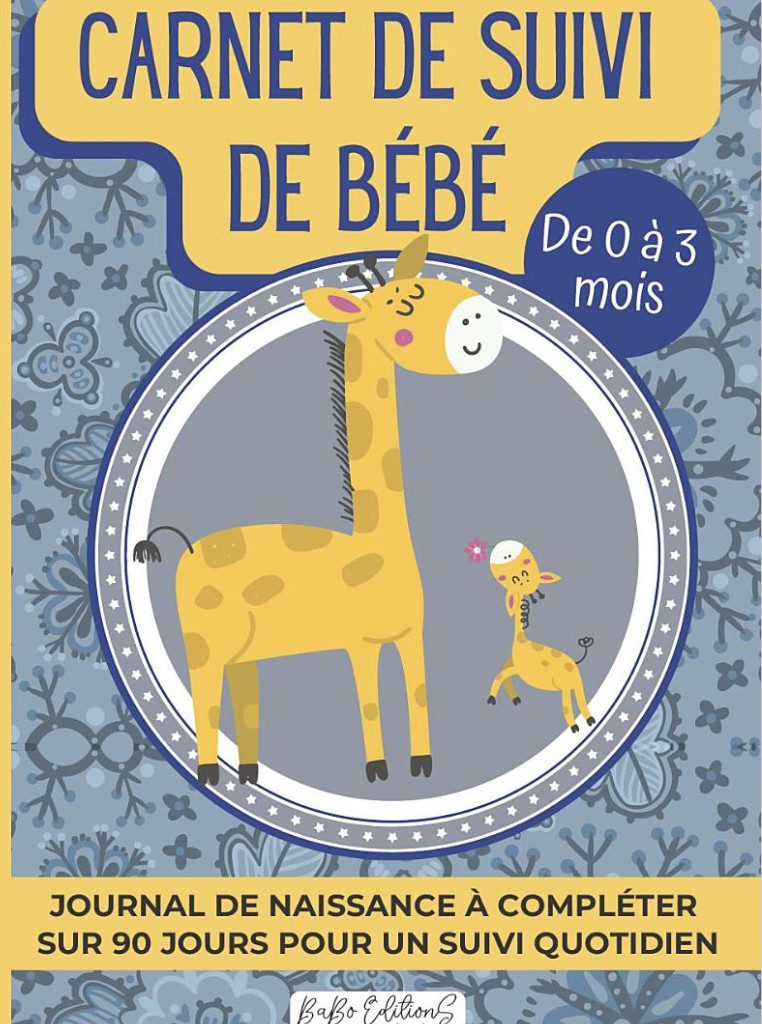 Carnet de Suivi de Bébé de 0 à 3 mois Journal de naissance à compléter