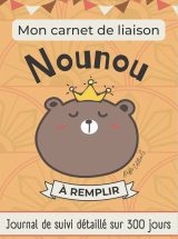 Carnet de Liaison Nounou à remplir 300 jours de suivi Agenda non daté