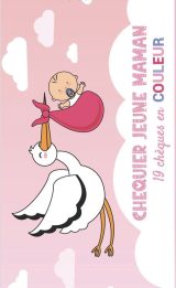 Chéquier Jeune Maman - 19 Chèques en Couleur Cadeau de Naissance pour Maman