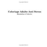 Coloriage Adulte Anti-Stress – Écartez toute pensée, livrez-vous au néant | 106 pages de détente créative