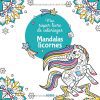 Mon super livre de coloriages – Mandalas licornes | Grand format, papier épais, 60 coloriages