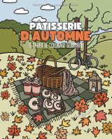 Pâtisserie d’Automne – Cahier de coloriage gourmand | 30 illustrations originales