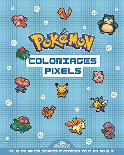 Pokémon – Coloriages Pixels – Cahier d'activités avec plus de 60 dessins à colorier, dès 5 ans