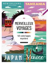 Merveilleux Voyages : 40 Coloriages Mystère pour Découvrir le Monde