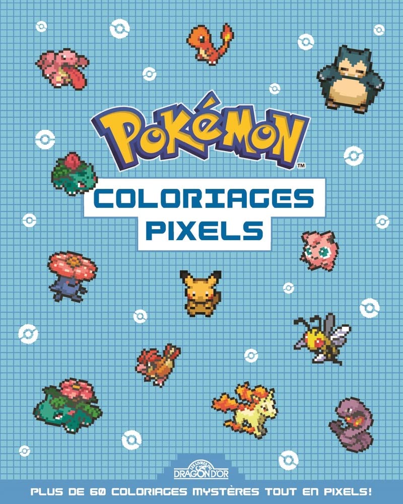Pokémon – Coloriages Pixels – Cahier d'activités avec plus de 60 dessins à colorier, dès 5 ans